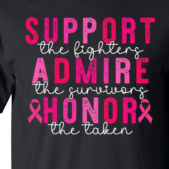 Breast Cancer Support Admire Honor Breast Cancer Tall T-Shirt