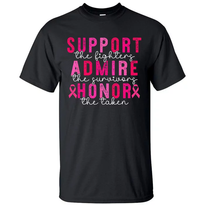 Breast Cancer Support Admire Honor Breast Cancer Tall T-Shirt