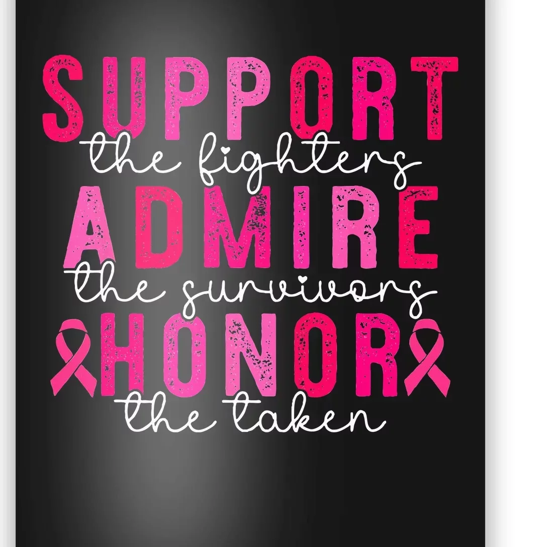 Breast Cancer Support Admire Honor Breast Cancer Poster