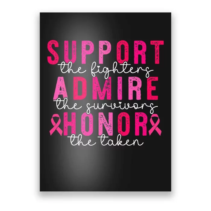 Breast Cancer Support Admire Honor Breast Cancer Poster