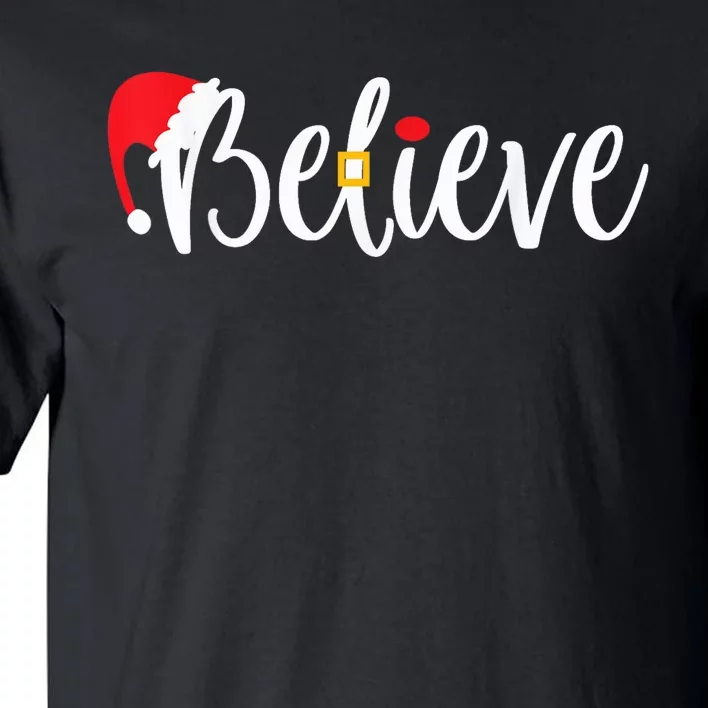 Believe Christmas Shirt Believe Santa Tall T-Shirt