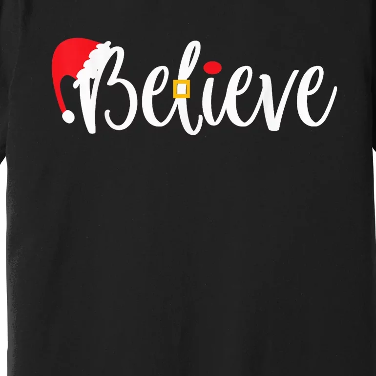 Believe Christmas Shirt Believe Santa Premium T-Shirt