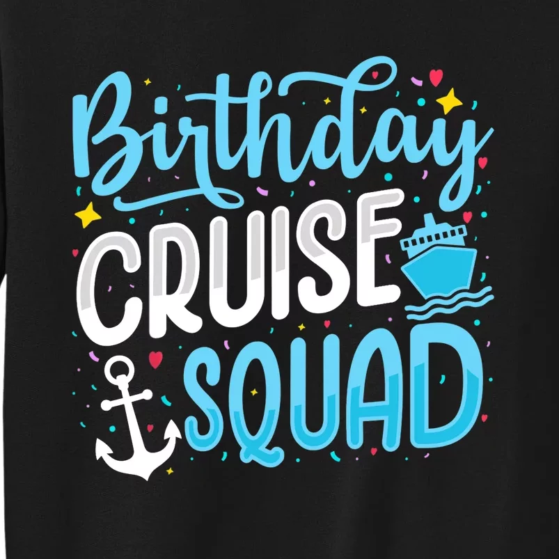 Birthday Cruise Squad Cruising Vacation Funny Crew Sweatshirt