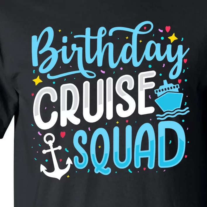 Birthday Cruise Squad Cruising Vacation Funny Crew Tall T-Shirt