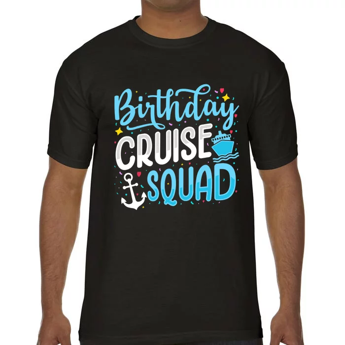 Birthday Cruise Squad Cruising Vacation Funny Crew Comfort Colors T-Shirt