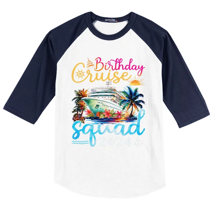 Birthday Cruise Squad 2024 Cruise Birthday Party Vacation Baseball Sleeve Shirt