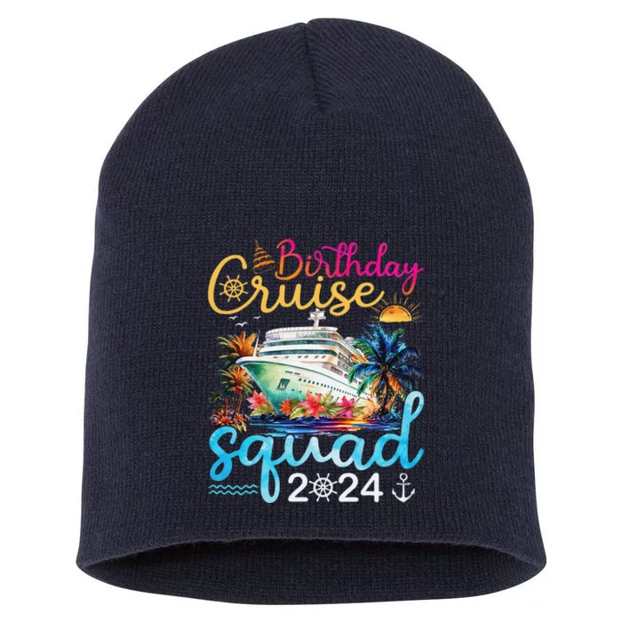 Birthday Cruise Squad 2024 Cruise Birthday Party Vacation Short Acrylic Beanie