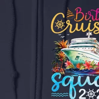 Birthday Cruise Squad 2024 Cruise Birthday Party Vacation Full Zip Hoodie