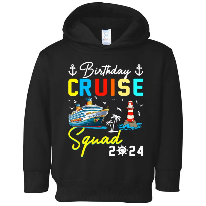 Birthday Cruise Squad 2024 Matching Cruise Ship Birthday Toddler Hoodie