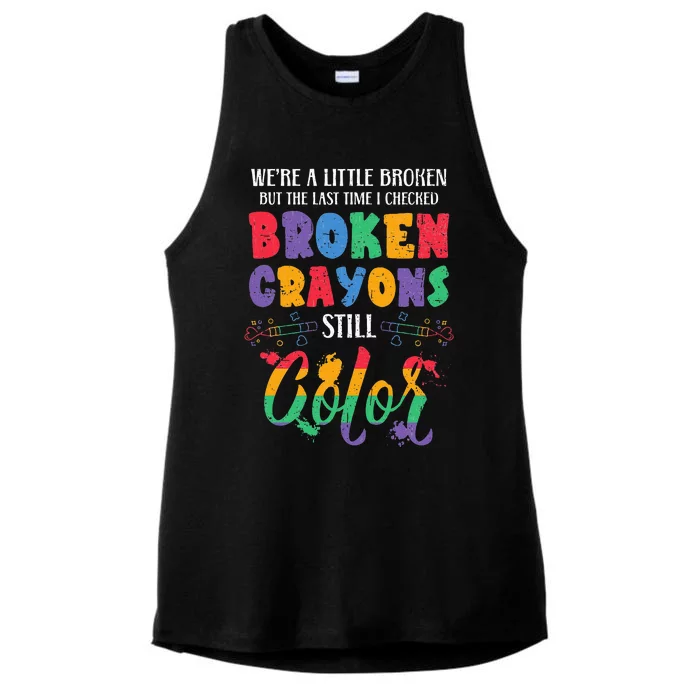 Broken Crayons Still Color Mental Health Awareness Supporter Ladies Tri-Blend Wicking Tank