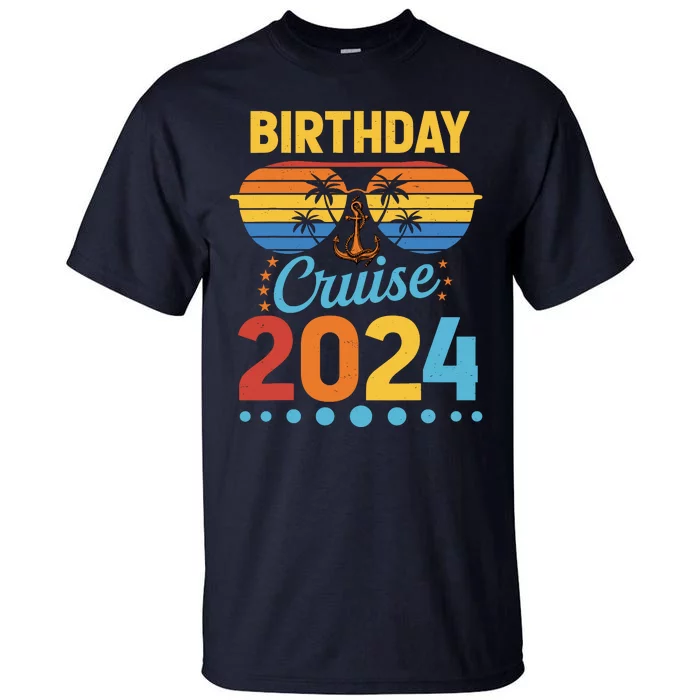 Birthday Cruise Squad Birthday Party Cruise Squad 2024 Tall T-Shirt