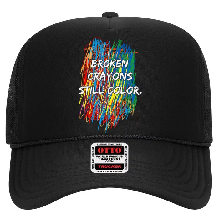 Broken Crayons Still Color High Crown Mesh Trucker Hat