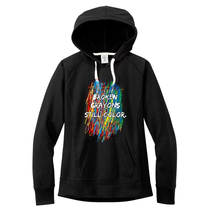 Broken Crayons Still Color Women's Fleece Hoodie