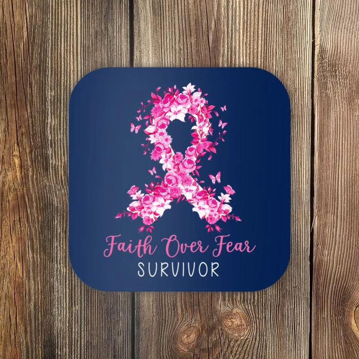 Breast Cancer Survivor Faith Over Fear Breast Cancer Awareness Coaster