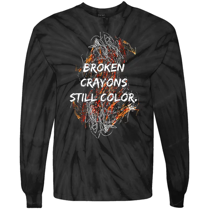 Broken Crayons Still Color Tie-Dye Long Sleeve Shirt