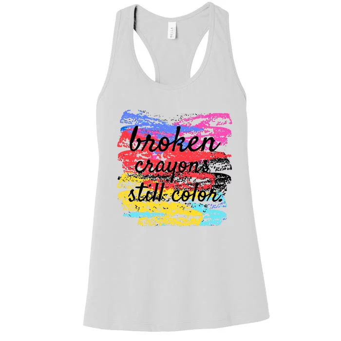 Broken Crayons Still Color Women's Racerback Tank