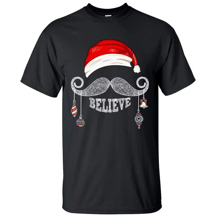 Believe Christmas Santa Mustache with Ornaments - BELIEVE Tall T-Shirt