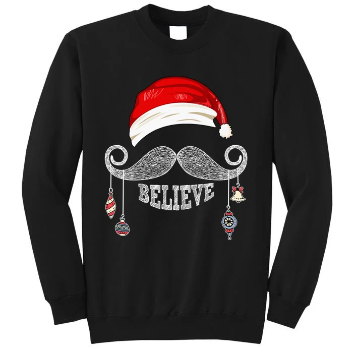 Believe Christmas Santa Mustache with Ornaments - BELIEVE Tall Sweatshirt