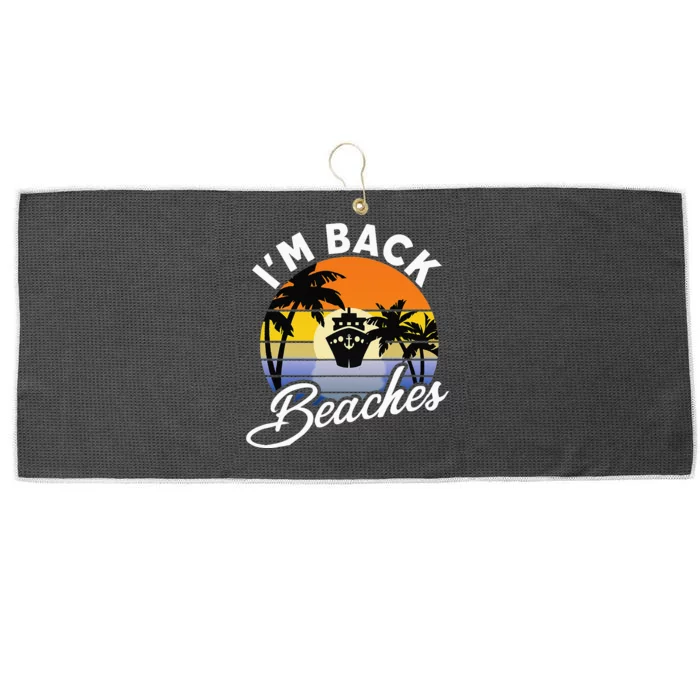 Beaches Cruise Ship Cruising Returns I'm Back Large Microfiber Waffle Golf Towel