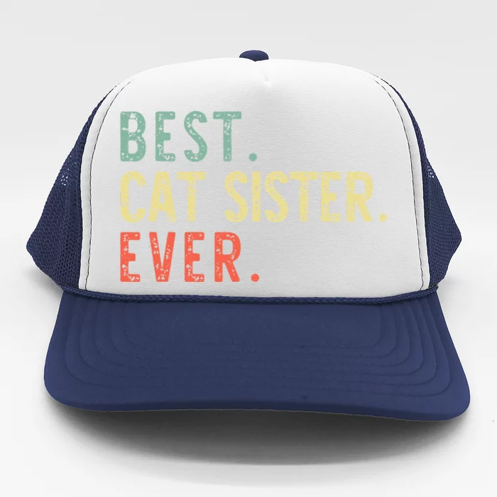 Best Cat Sister Ever Vintage Retro Trucker Hat