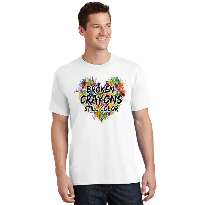 Broken Crayons Still Color T-Shirt