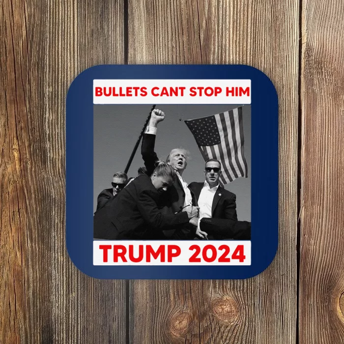 Bullets Cant Stop Him Trump 2024 Coaster