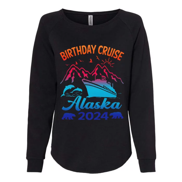 Birthday Cruise Squad 2024 Alaska Party Vacation Womens California Wash Sweatshirt