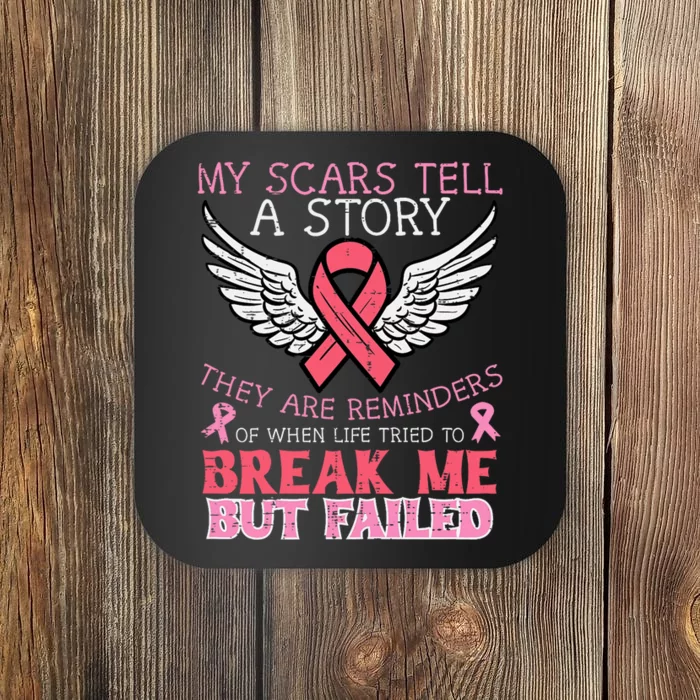 Breast Cancer Survivor My Scar Tell Story Awareness Women Coaster