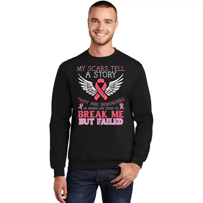 Breast Cancer Survivor My Scar Tell Story Awareness Women Tall Sweatshirt