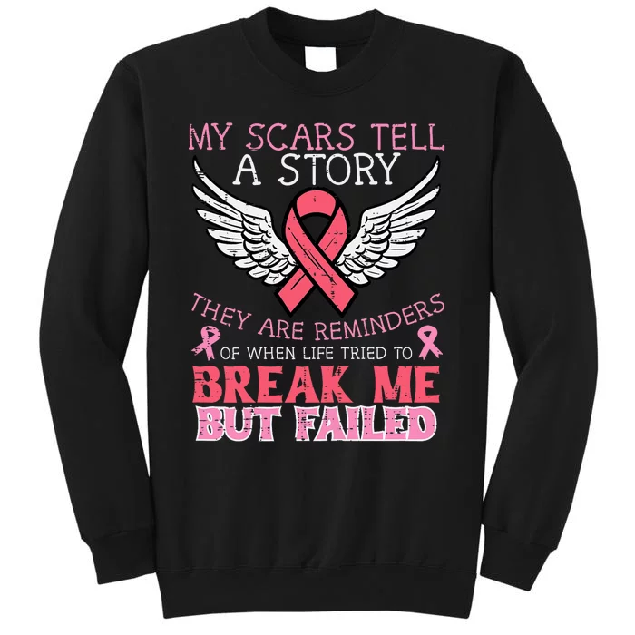 Breast Cancer Survivor My Scar Tell Story Awareness Women Tall Sweatshirt