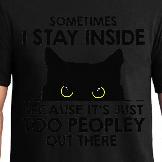 Black Cat Sometimes I Stay Inside Because Its Too Peopley Pajama Set