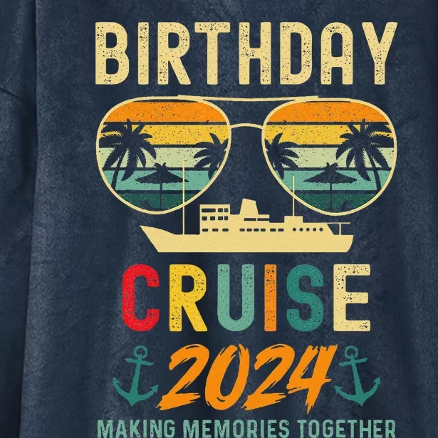 Birthday Cruise Shirts 2024 Squad Family Vacation Summer Hooded Wearable Blanket