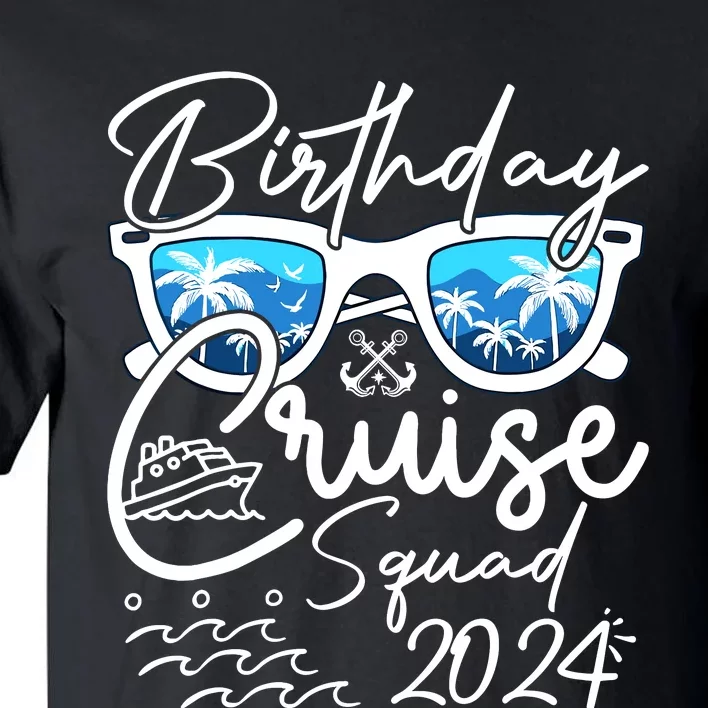 Birthday Cruise Squad Funny Birthday Party Cruise Squad 2024 Tall T-Shirt