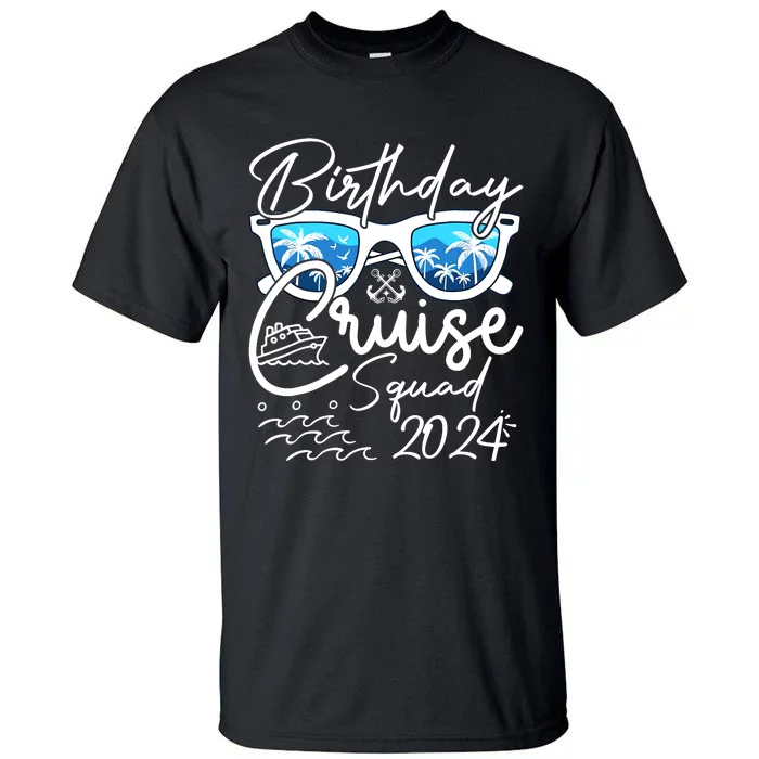 Birthday Cruise Squad Funny Birthday Party Cruise Squad 2024 Tall T-Shirt