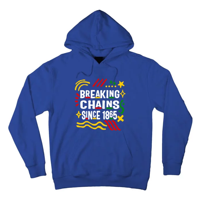 Breaking Chains Since 1865 African American Melanin Junetee Gift Tall Hoodie