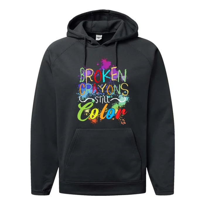 Broken Crayons Still Color Self Care Mental Health Matters Hoodie Performance Fleece Hoodie