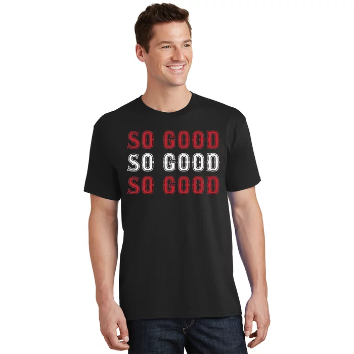 Boston Caroline So Good T-Shirt