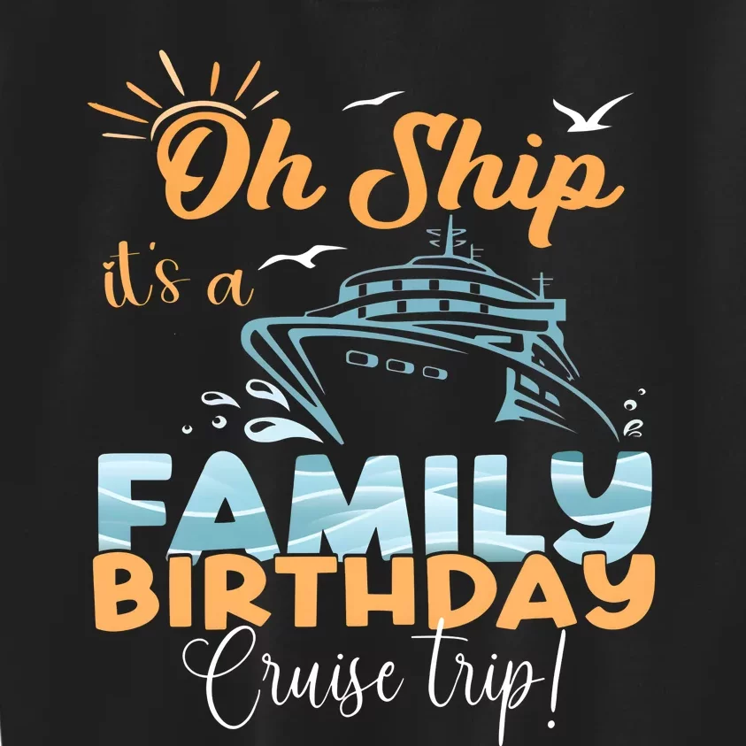 Birthday Cruise Trip Family Matching Family Kids Sweatshirt