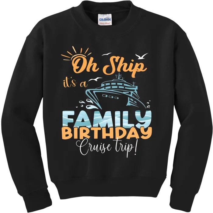 Birthday Cruise Trip Family Matching Family Kids Sweatshirt