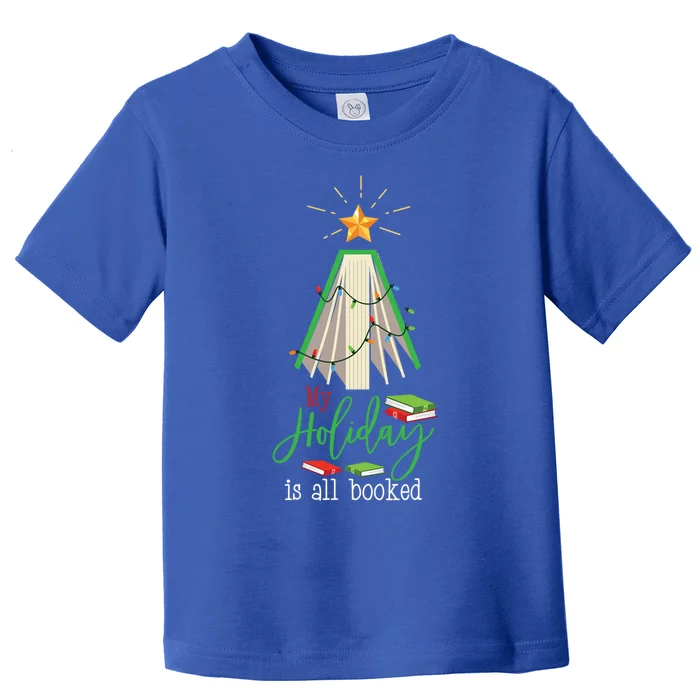 Book Christmas Tree My Holiday Is All Booked Reading Gift Toddler T-Shirt