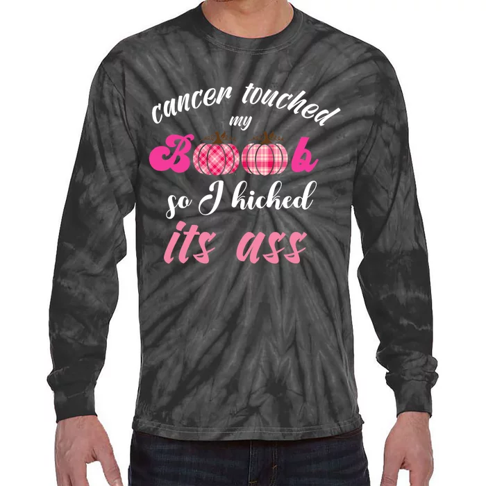 Breast Cancer Touched My Boob So I Kicked Its Ass Survivor Tie-Dye Long Sleeve Shirt