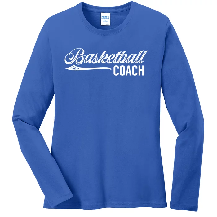 Basketball Coach Trainer Basketballer Coaching Great Gift Ladies Long Sleeve Shirt