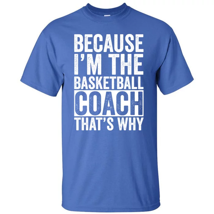 Basketball Coach Trainer Instructor Coaching Bball Gift Tall T-Shirt