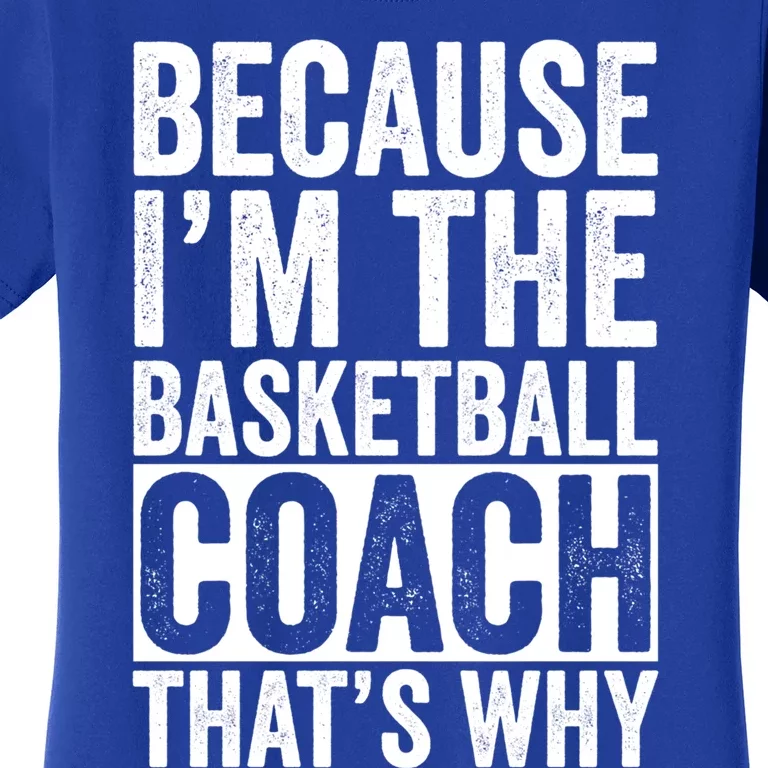 Basketball Coach Trainer Instructor Coaching Bball Gift Women's T-Shirt