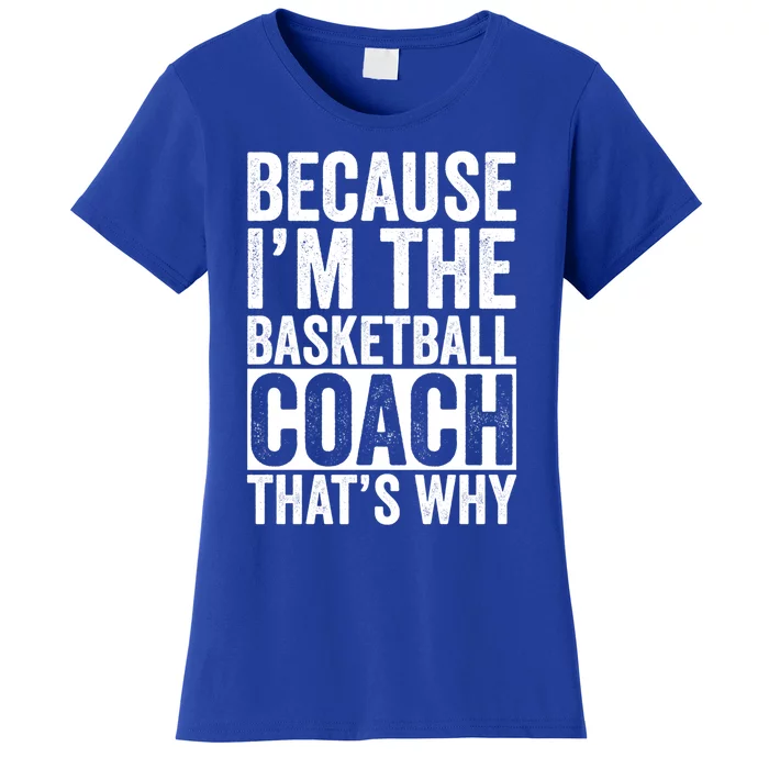 Basketball Coach Trainer Instructor Coaching Bball Gift Women's T-Shirt