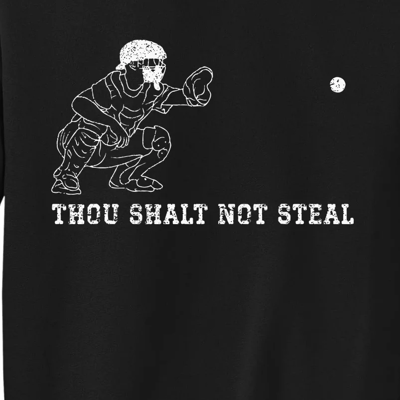 Baseball Catcher Thou Shalt Not Steal Christian Player Coach Sweatshirt