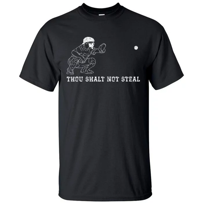 Baseball Catcher Thou Shalt Not Steal Christian Player Coach Tall T-Shirt