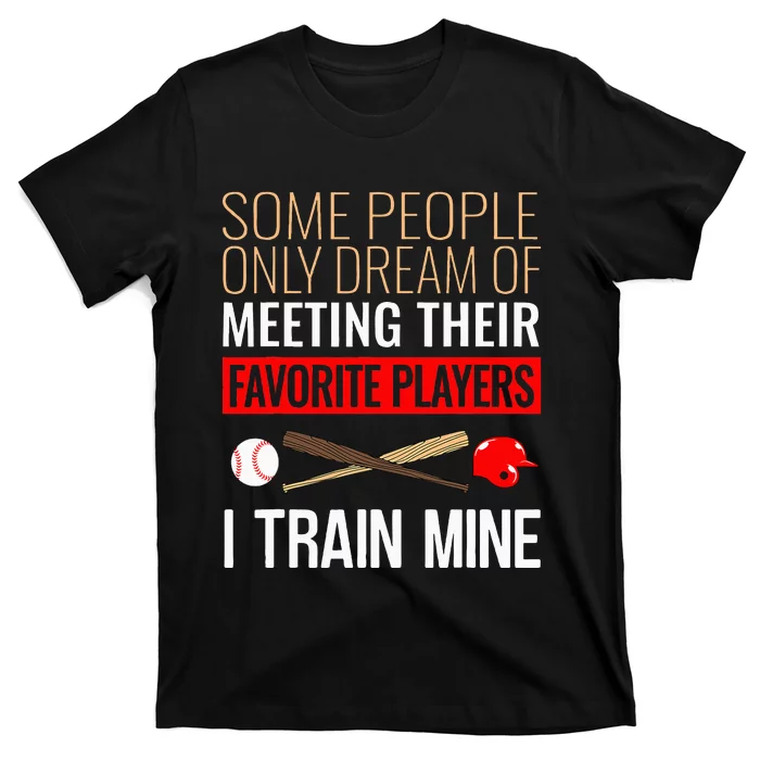 Baseball Coach Trainer Bat And Ball Sports Lover Quote T-Shirt