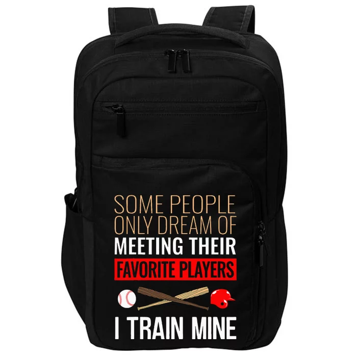 Baseball Coach Trainer Bat And Ball Sports Lover Quote Impact Tech Backpack