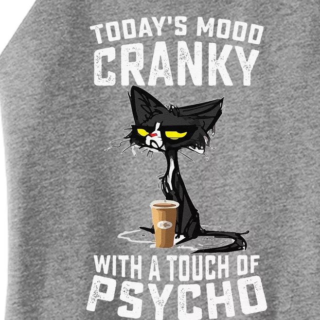 Black Cat Todays Mood Cranky With A Touch Of Psycho Women’s Perfect Tri Rocker Tank